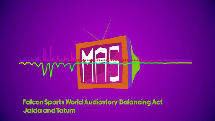 Thumbnail image for Audio Story: Balancing Act (Jaida, Tatum) 5/4/26