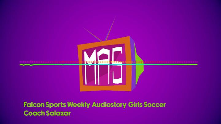 Thumbnail image for Audio Story: Girls Soccer Coach (Salazar) 5/4/26